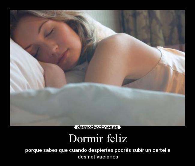 Dormir feliz -