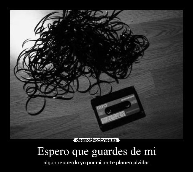 Espero que guardes de mi - 