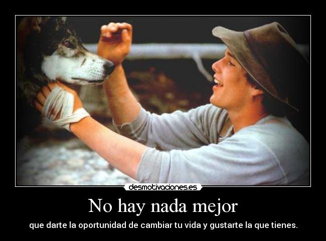 No hay nada mejor -