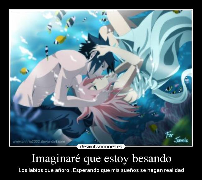 Imaginaré que estoy besando - Los labios que añoro . Esperando que mis sueños se hagan realidad