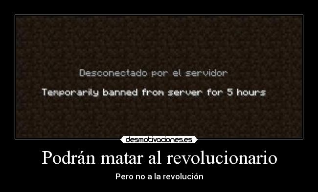 Podrán matar al revolucionario - Pero no a la revolución