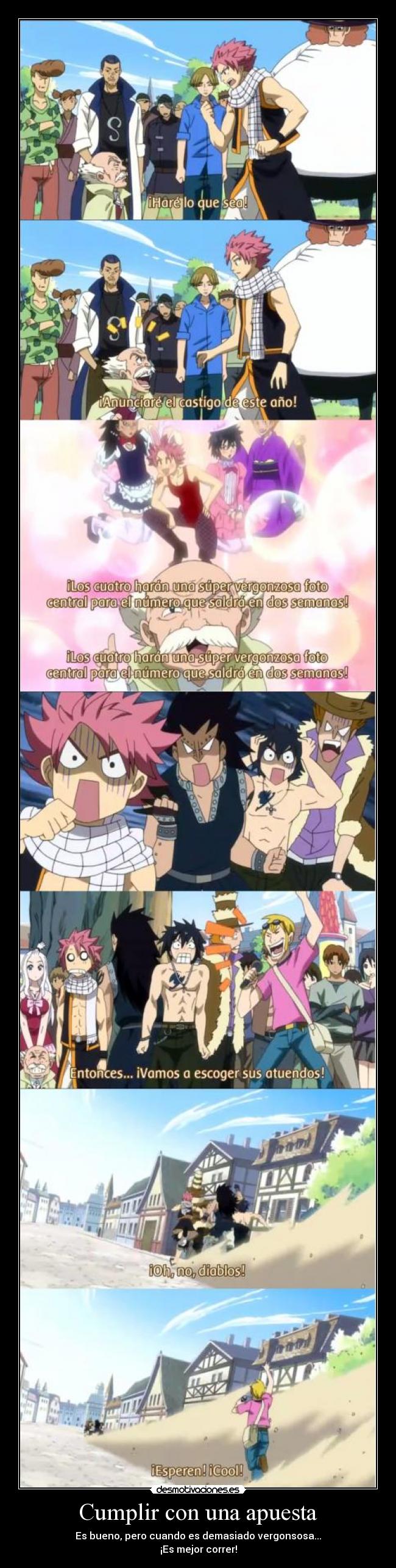 Cumplir con una apuesta - Es bueno, pero cuando es demasiado vergonsosa...
¡Es mejor correr!