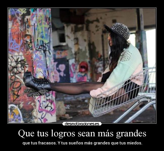 Que tus logros sean más grandes - 