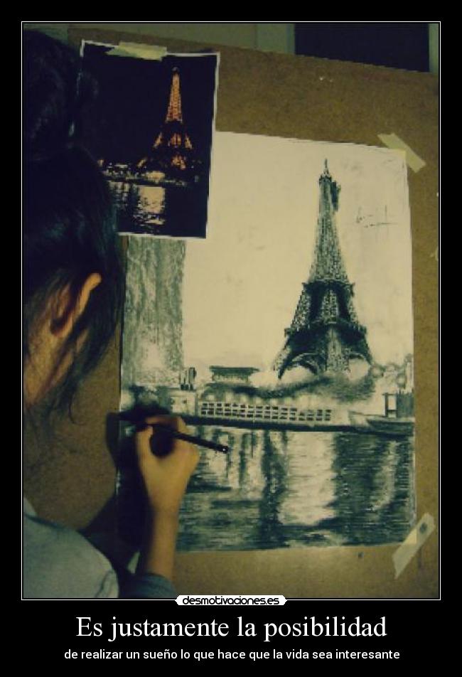 Es justamente la posibilidad - 