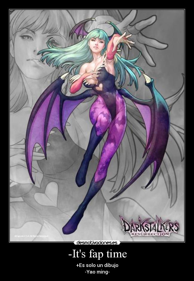 -Its fap time - +Es solo un dibujo
-Yao ming-