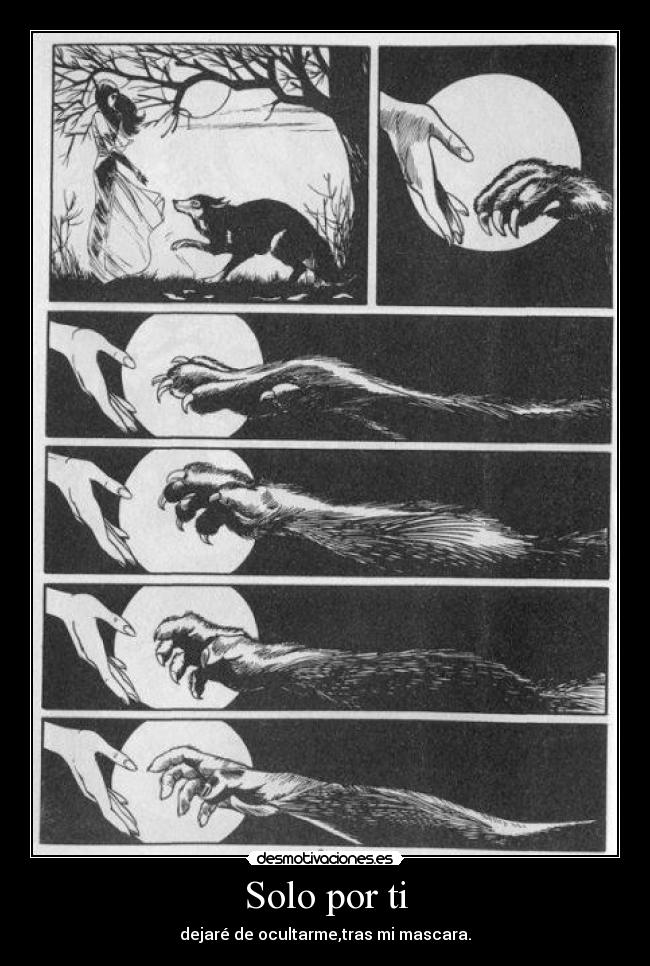 Solo por ti - dejaré de ocultarme,tras mi mascara.