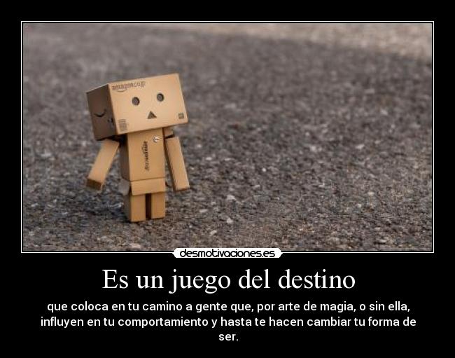 Es un juego del destino -