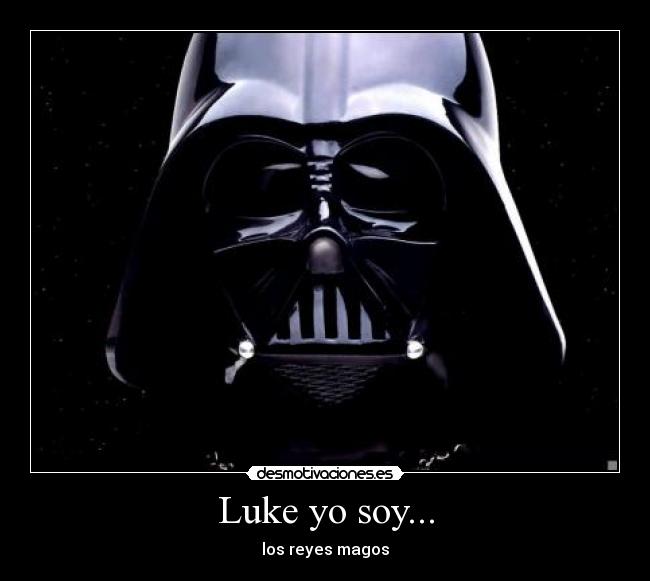 Luke yo soy... - los reyes magos