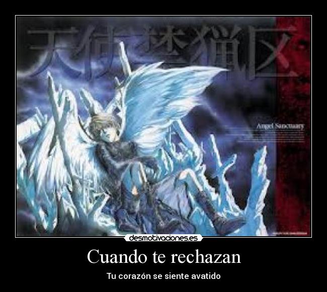 Cuando te rechazan - Tu corazón se siente avatido