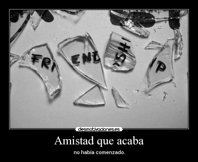 Amistad que acaba -