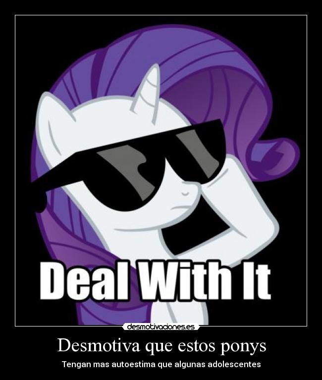 Desmotiva que estos ponys -