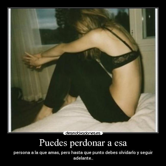 Puedes perdonar a esa - persona a la que amas, pero hasta que punto debes olvidarlo y seguir adelante..