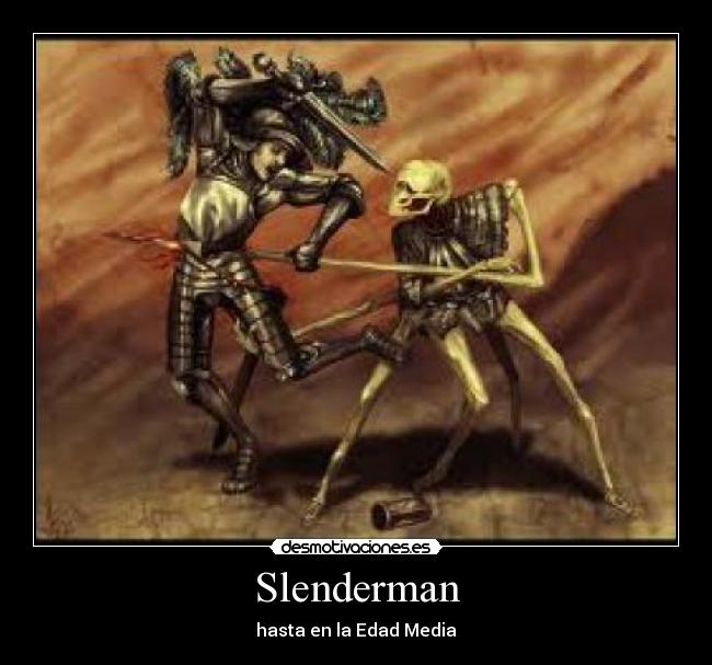 Slenderman - hasta en la Edad Media