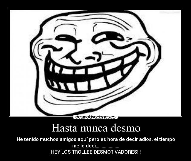 Hasta nunca desmo - 
