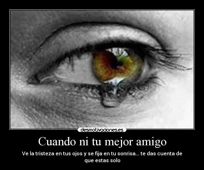 Cuando ni tu mejor amigo - 