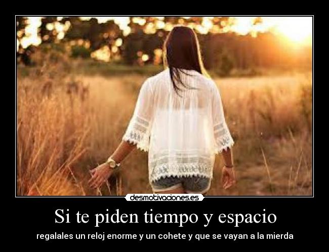 Si te piden tiempo y espacio -