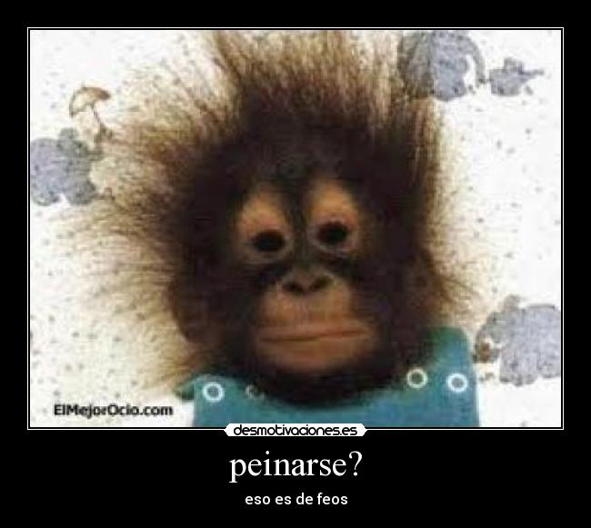 peinarse? -