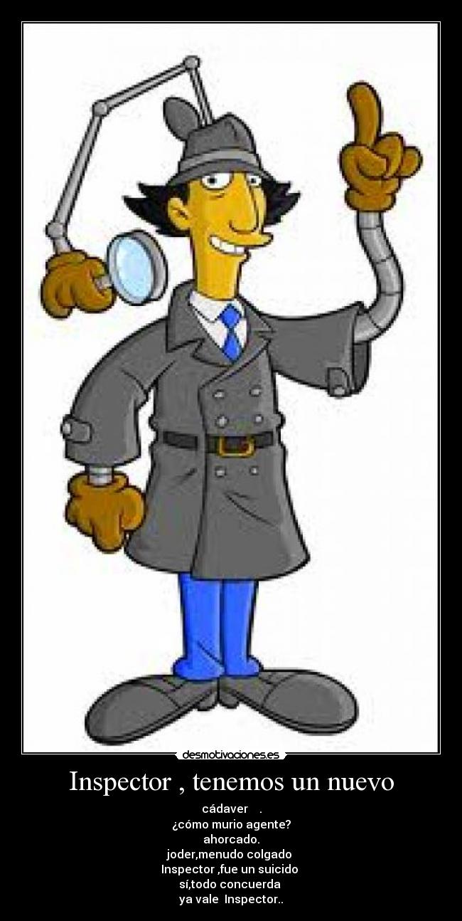 Inspector , tenemos un nuevo - 