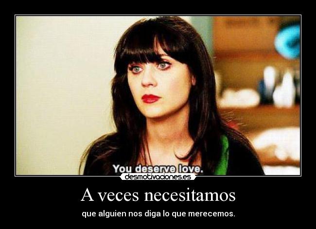 A veces necesitamos -