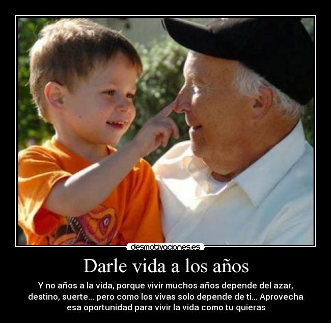 Darle vida a los años - 