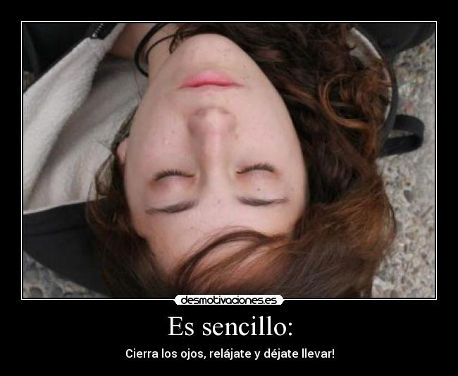 Es sencillo: - 