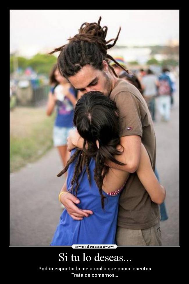 Si tu lo deseas... -