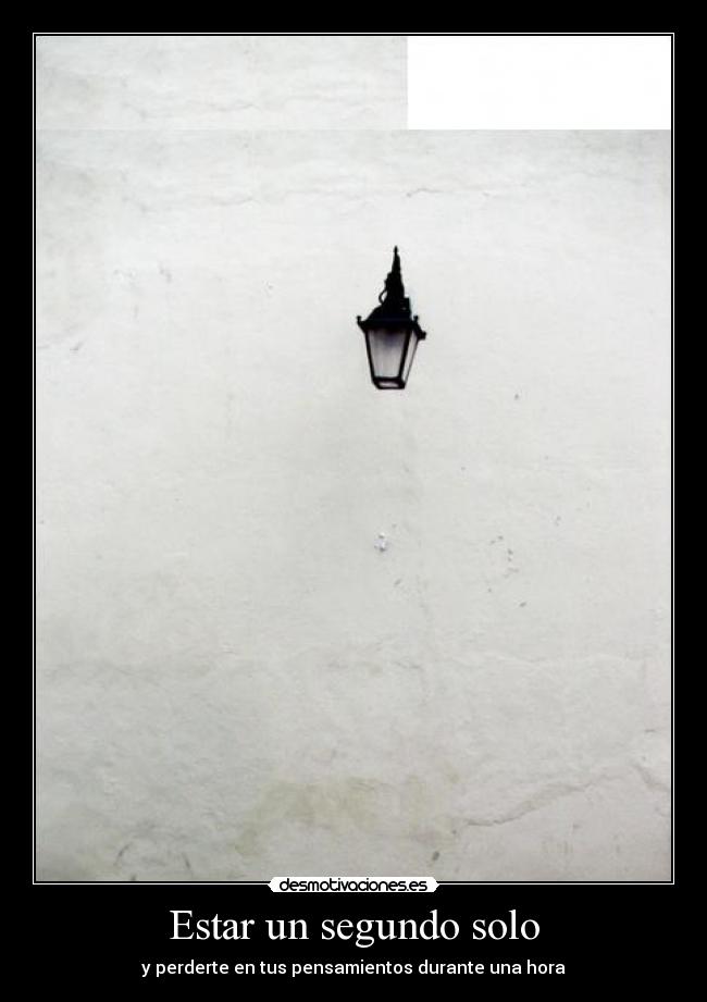 Estar un segundo solo - 