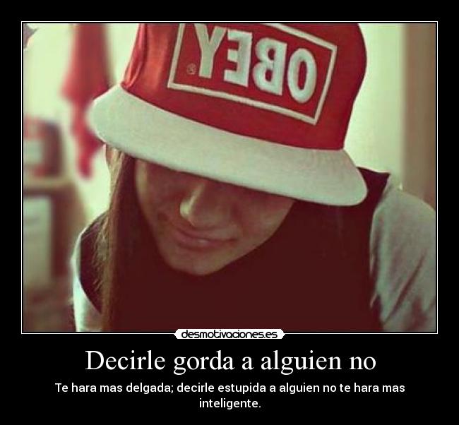 Decirle gorda a alguien no - 