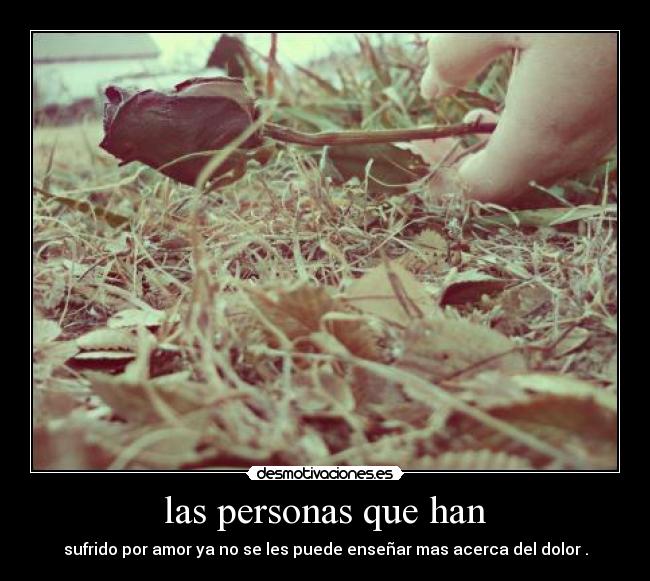 las personas que han -