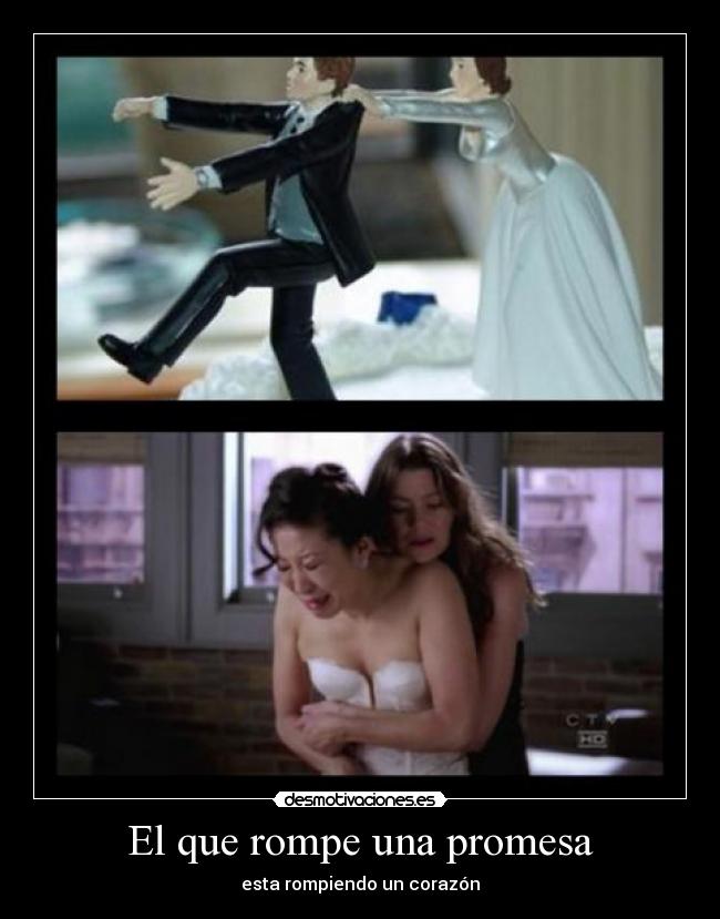 El que rompe una promesa -