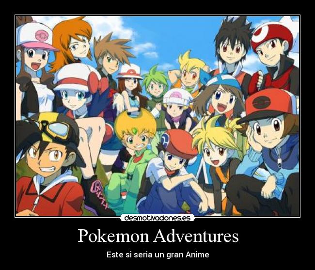 Pokemon Adventures - Este si seria un gran Anime