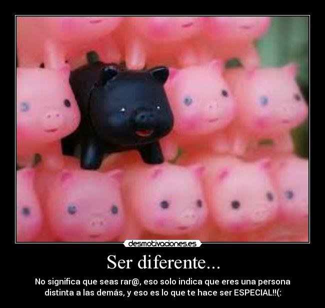Ser diferente... - 