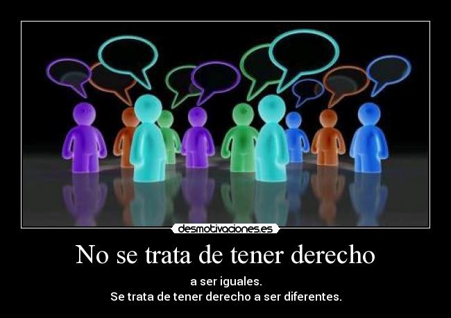 No se trata de tener derecho -