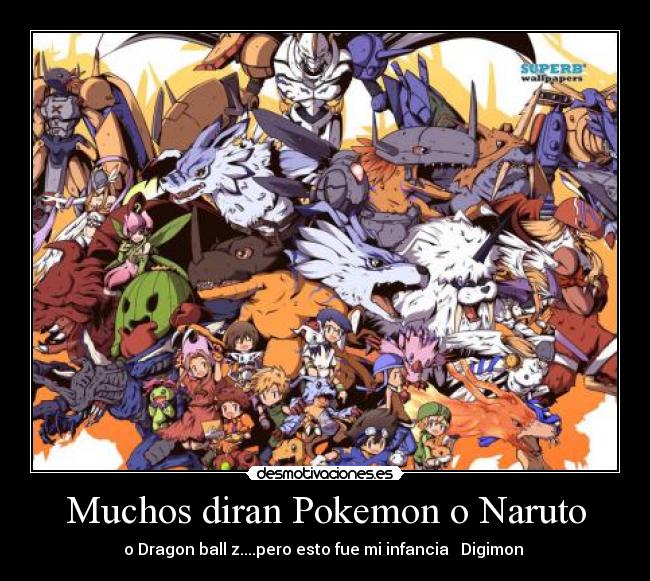 Muchos diran Pokemon o Naruto - 
