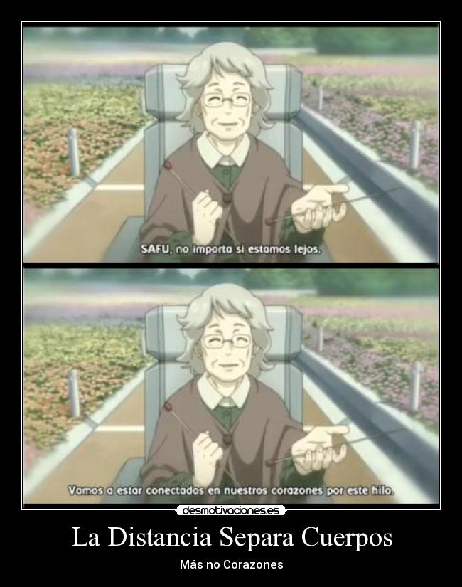 La Distancia Separa Cuerpos - Más no Corazones