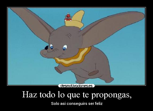 Haz todo lo que te propongas, - 