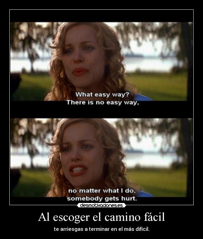 Al escoger el camino fácil - 
