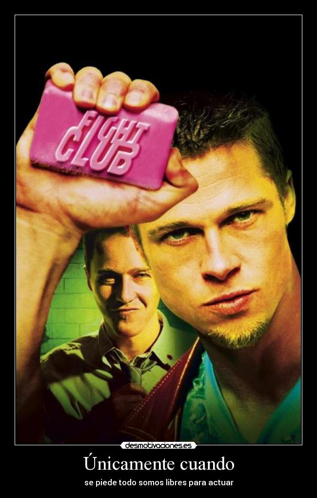 Únicamente cuando - se piede todo somos libres para actuar