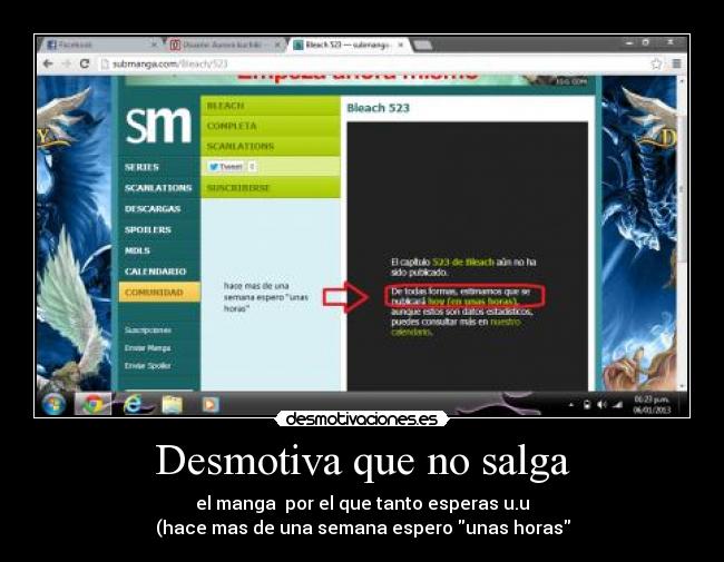 Desmotiva que no salga - el manga por el que tanto esperas u.u
(hace mas de una semana espero unas horas