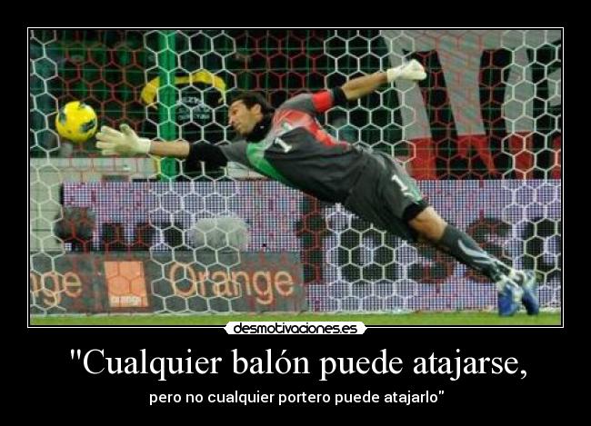 Cualquier balón puede atajarse, - 