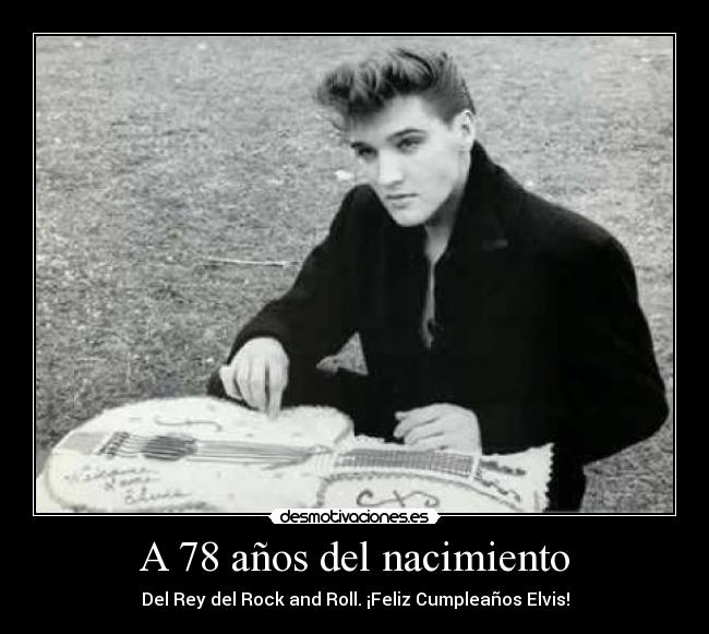 carteles feliz cumple elvis desmotivaciones