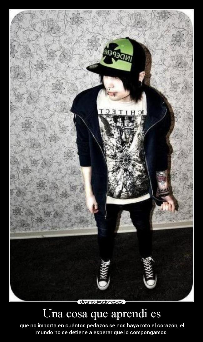 Una cosa que aprendi es - 