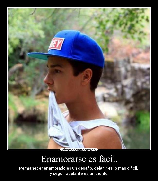 Enamorarse es fácil, - Permanecer enamorado es un desafío, dejar ir es lo más difícil,
y seguir adelante es un triunfo.