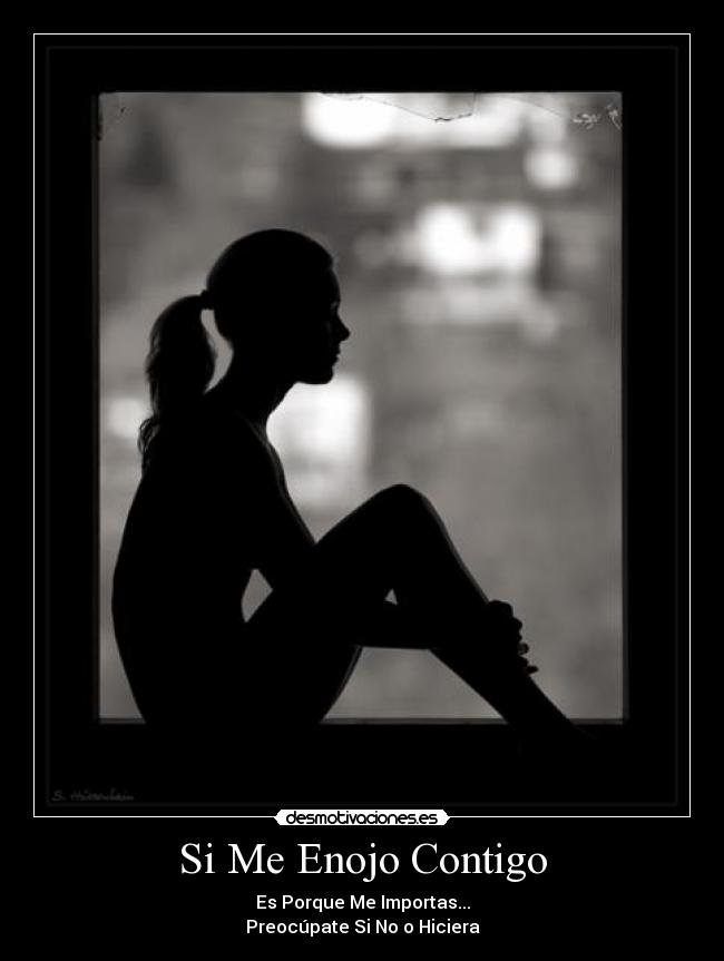 Si Me Enojo Contigo -