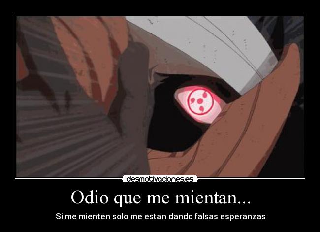 Odio que me mientan... - 