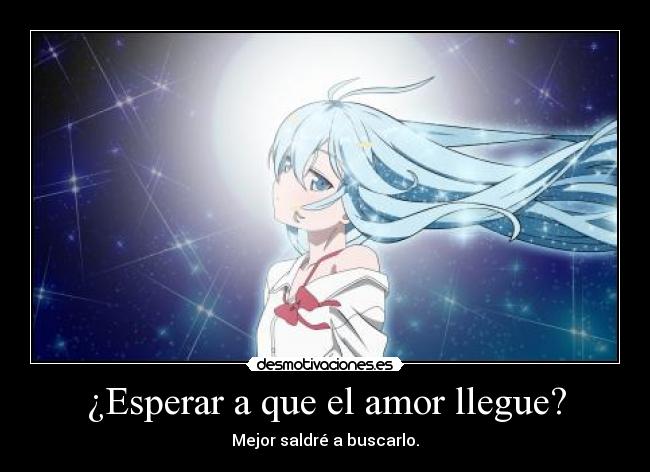 ¿Esperar a que el amor llegue? -