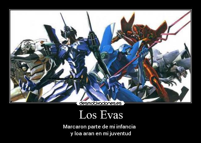 Los Evas - Marcaron parte de mi infancia
y loa aran en mi juventud