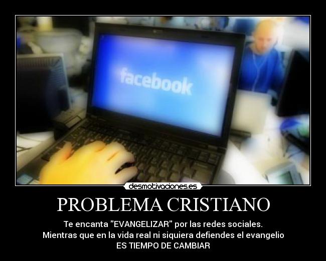 carteles cristianos cristianismo problema cristiano cristiano evangelismo evangelizar desmotivaciones