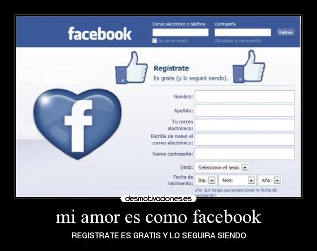mi amor es como facebook - REGISTRATE ES GRATIS Y LO SEGUIRA SIENDO
