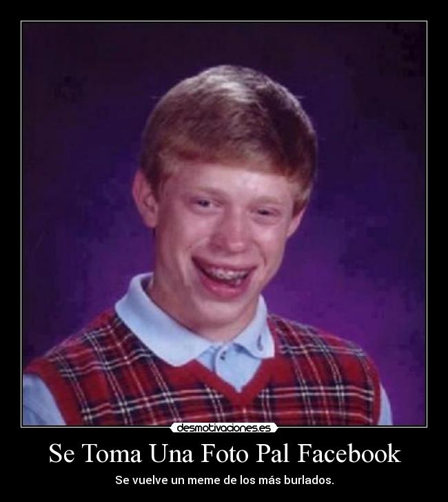 Se Toma Una Foto Pal Facebook - Se vuelve un meme de los más burlados.